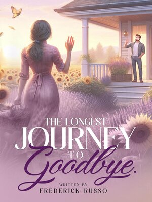 cover image of The Longest Journey to Goodbye
